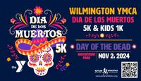 Wilmington YMCA Dia De Los Muertos 5K Run/Wallk - Wilmington, CA - aa-VWilmingtonYMCA-2024-fb-banner..jpg