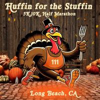 Huffin for the Stuffin -Turkey Trot 5K, 10K, and Half Marathon - Long Beach, CA - Huffin_for_the_Stuffin.jpg