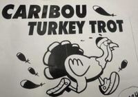 Caribou Turkey Trot 5k - Caribou, ME - genericImage-websiteLogo-240886-1730675635.028-0.bNkaoZ.jpg