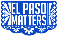 El Paso Matters 9.15K - El Paso, TX - genericImage-websiteLogo-259489-1754351137.9791-0.bOKuyH.png