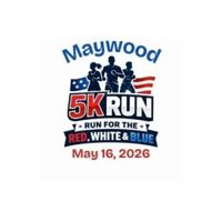 Maywood 5k "Run for the Red, White & Blue" - Maywood, NJ - genericImage-websiteLogo-271581-1767972541.2906-0.bPyr69.jpg